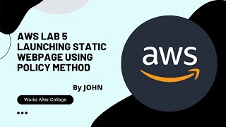 Launching a Static Webpage using policy method || AWS Lab3 || John|| AWS || KLU