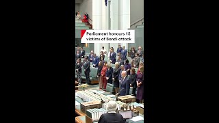 Federal Parliament honours 15 victims of Bondi Beach terror attack