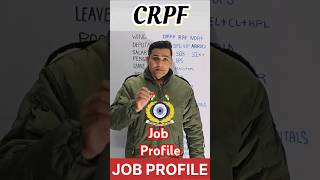 CRPF job profile, full details of CRPF, Complete details of crpf posting, promotion, leaves, salary,