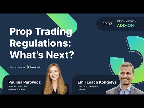 EP.03: What Brokers & Props Need to Know: Regulations & Compliance | Brokeree Add-On Interviews