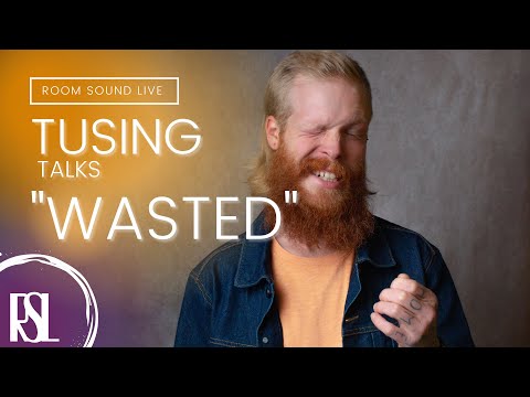 Tusing is "Wasted" - NEW MUSIC RELEASE