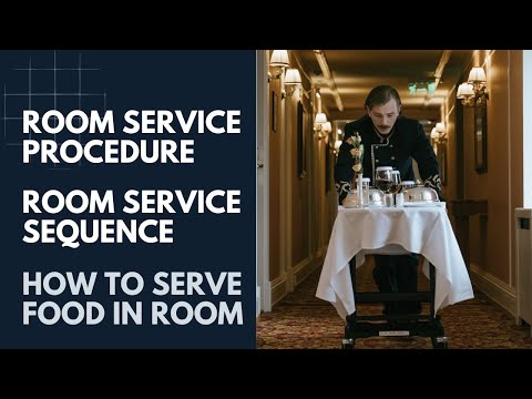 How To Serve Food In Room / Room Service Sequence / Room Service Procedure #hospitalitywithsharif
