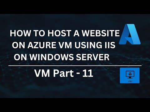 How to Host a Website on Azure VM Using IIS on Windows Server