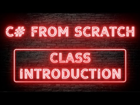 C# From Scratch - 03.01 Class introduction