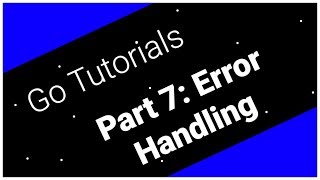 Go Tutorials Part 7: Error Handling In Go