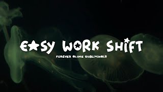 easy work shift subliminal