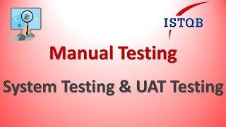 Manual Testing -  System Testing & User Acceptance Testing(UAT)