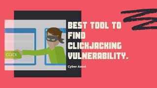 Best Tool to Find Click Jacking Vulnerability