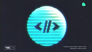 Future Class & Sevek - Next To You