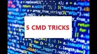 5 CMD TRICKS TO MAKE YOUR FRIENDS THINK YOU'RE A HACKER