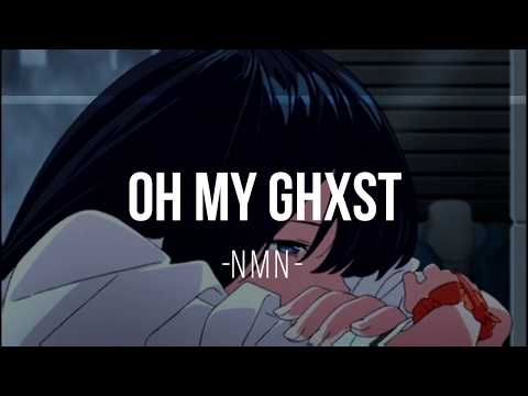 NMN - Oh My GHXST lyrics