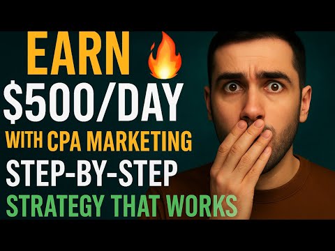 Earn $500/Day with CPA Marketing in 2025 🔥 | Step-by-Step Strategy That Works