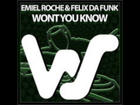 Emiel Roche & Felix Da Funk  -  Wont you Know | Emiel Roché'