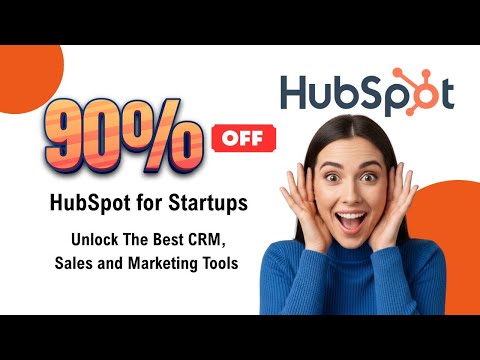 HubSpot for Startups Discount : 90% Off the Best CRM, Sales & Marketing Tools!