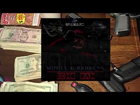 Echo Dan - Money & Badness