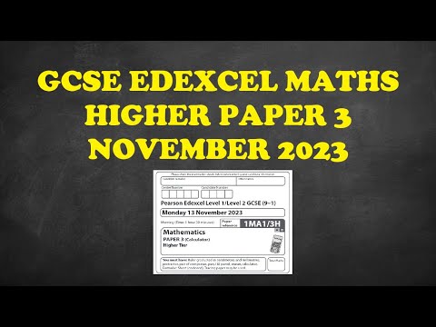 November 2023 - GCSE Edexcel Maths HIGHER Paper 3 - Exam Walkthrough