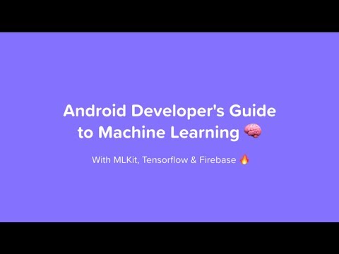 Android Developer's Guide to Machine Learning with MLKit and TensorFlow Lite