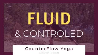 CounterFlow Yoga | 60-minute | 'Fluidity' | Live from GDY ep.70