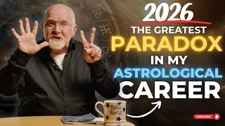 Global Forecast 2026: The Greatest Paradox in my Astrological Career