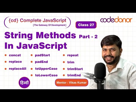 String Methods In JavaScript - 2 | CD Complete JavaScript Course |  C - 27 | Hindi |