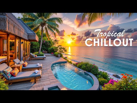 Soothing Beats with Gentle Sea Breezes 🌊 Tropical Chillout Lounge Music for Relax