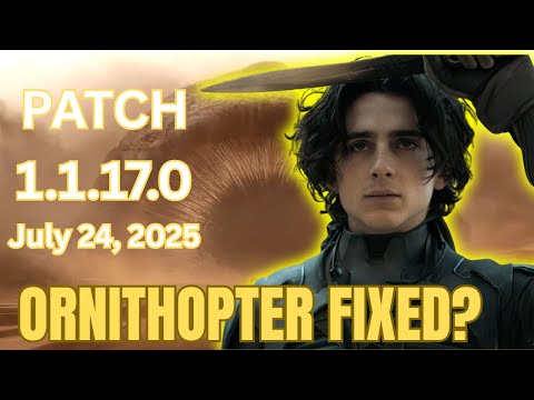 Dune Awakening  - Patch 1.1.17.0 Changes