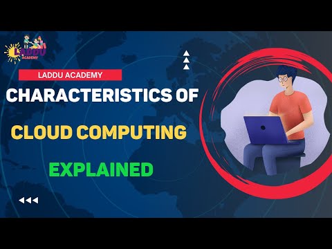 Characteristics Of Cloud Computing ll Cloud Computing Explained ll Laddu Academy