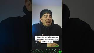 When they need you on Frontend