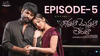 Ninnala Monnala Ledura | Episode - 5 | Prasad Behara | Pooja Yadam | JDV Prasad | Infinitum Media