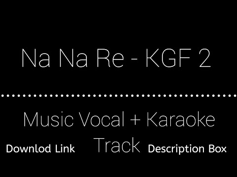 Na Na Re Kgf | Vocals Music + Karaoke Track | Download Link | Description Box 👇 | Check Out
