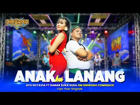 ANAKku LANANG - Ayu Octavia Ft Danar Suka Suka OM NIRWANA COMEBACK | OFFICIAL MUSIC VIDEO