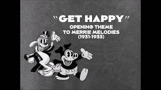 "Get Happy" - 1931-33 Merrie Melodies Theme Evolution