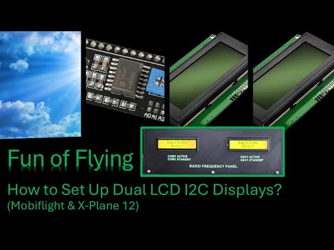 How to Configure Dual I2C LCD Displays in Mobiflight, for COM1 & NAV1 Radio Frequencies