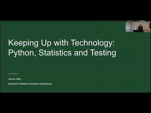 Systems Engineering Friday Talks | Keeping up with Technology: Python, Statistics, and Testing
