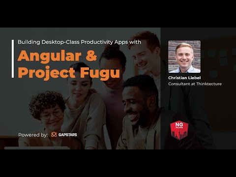 Building Desktop-Class Productivity Apps with Angular and Project Fugu