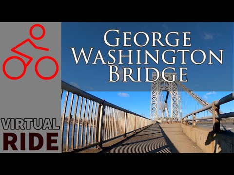 VIRTUAL BIKE RIDE - George Washington Bridge
