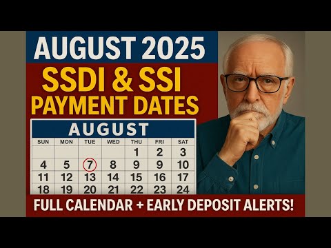 August 2025 SSDI & SSI Payment Dates: Who Gets Paid When? Full Calendar + Early Deposit Alerts!