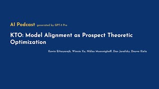 [AI Podcast] KTO: Model Alignment as Prospect Theoretic Optimization