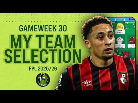 MY FPL GW30 TEAM SELECTION 📢 | TAVERNIER TIME!!! ⏰ 🚨 | Fantasy Premier League 2025/26