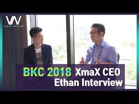 BKC2018  XmaX CEO Ethan Interview 인터뷰