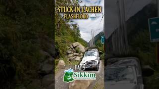 How We Stuck In Lachen Due To Flashflood In North Sikkim, LACHEN, Gangtok To Lachen,#gurudongmarlake