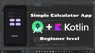 Creating Simple Calculator App (Android Studio / Kotlin ) Beginner Level 2023