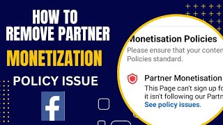 How to remove Facebook partner monetization's policy issues
