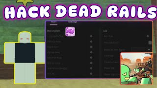 Cách Hack Dead Rails Trên Điện Thoại Item Aura, Pick Up Item | Script Hack Dead Rails