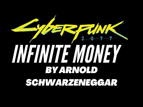 Cyberpunk 2077 Infinite Money Glitch By Arnold Schwarzeneggar