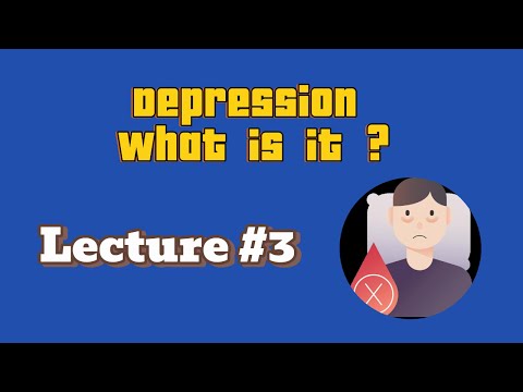 Lecture Number 3: Depression