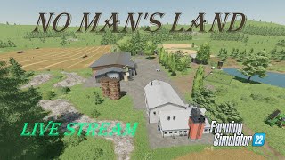 FS22 No Mans Land Live Stream #17