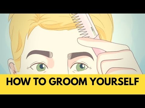 How to Groom Yourself