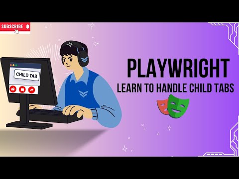 Playwright Tutorial: Switching to Child Tabs for Automation.