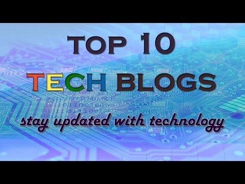top 10 tech blogs : stay updated with technology ✔